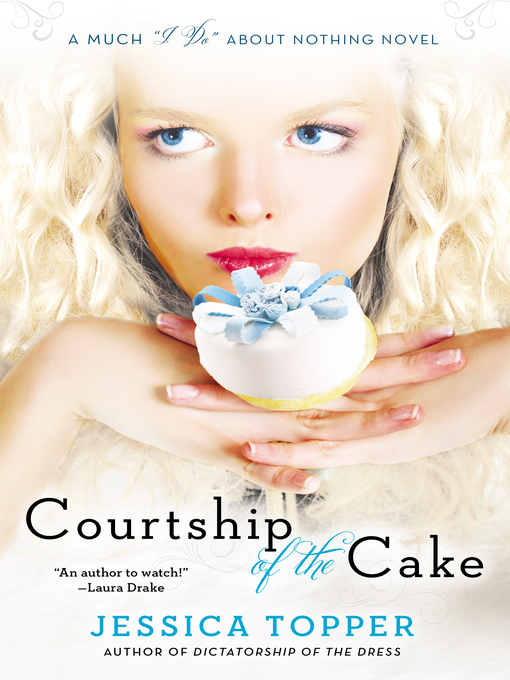 Title details for Courtship of the Cake by Jessica Topper - Wait list